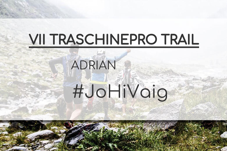 #YoVoy - ADRIAN (VII TRASCHINEPRO TRAIL)