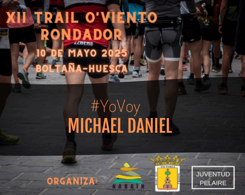 #YoVoy - MICHAEL DANIEL (XII TRAIL O VIENTO RONDADOR 2025)