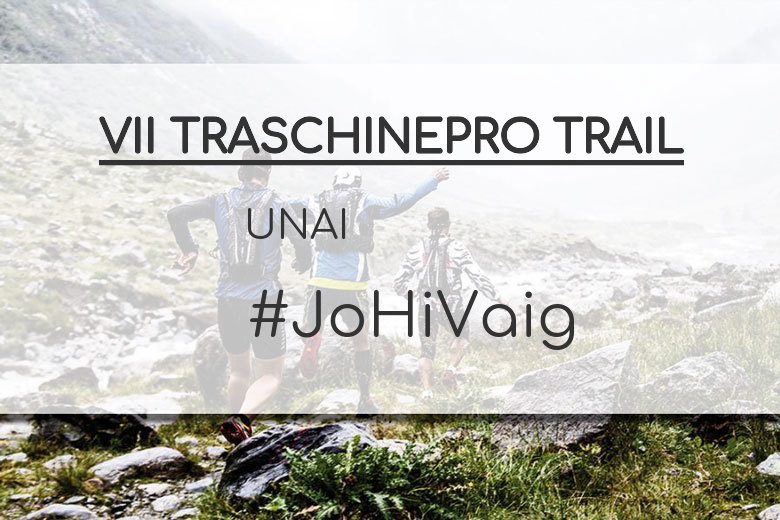 #YoVoy - UNAI (VII TRASCHINEPRO TRAIL)